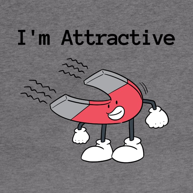 I'm Attractive Pun Magnet by LaurelBDesigns